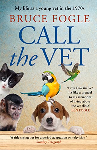 Call the Vet: My Life as a Young Vet in the 1970s von HarperCollins