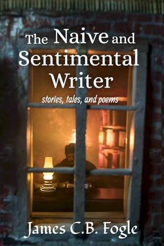 The Naive and Sentimental Writer von Independently published