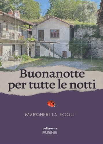 Buonanotte per tutte le notti: (Collana Policromia - PubMe) von PubMe
