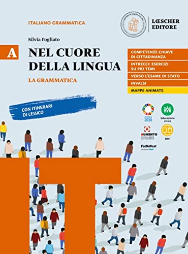 Nel cuore della lingua. Con Le regole a colpo d'occhio. Per le Scuole superiori. Con e-book. Con espansione online. La grammatica (Vol. A)
