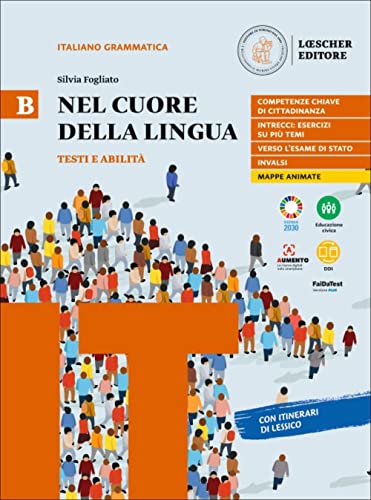 Nel cuore della lingua. Per le Scuole superiori. Con e-book. Con espansione online. Testi e abilità (Vol. B)