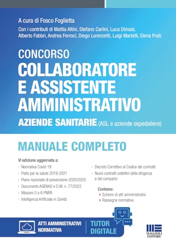 Concorso collaboratore e assistente amministrativo Aziende sanitarie (ASL e aziende ospedaliere) (Concorsi&Esami) von Maggioli Editore