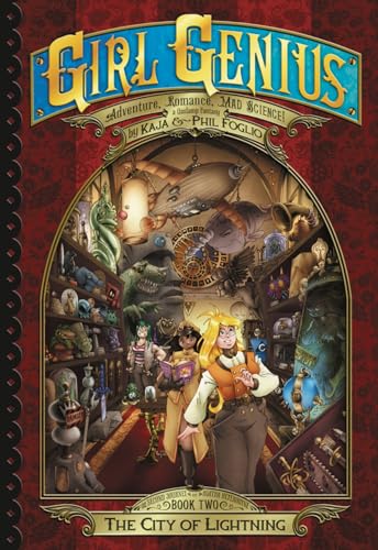 Girl Genius: The Second Journey of Agatha Heterodyne Volume 2: City of Lightning (GIRL GENIUS SECOND JOURNEY GN)