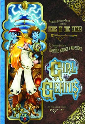 Girl Genius Volume 9: Agatha Heterodyne and The Heirs of the Storm SC: Agatha Heterodyne & the Heirs of the Storm (GIRL GENIUS TP)