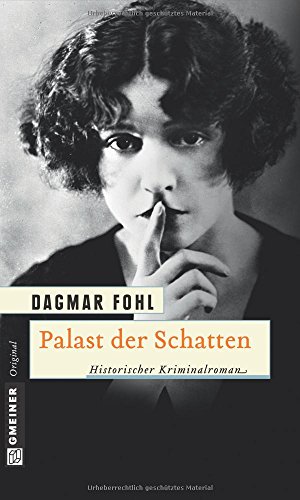 Palast der Schatten: Historischer Kriminalroman (Historische Romane im GMEINER-Verlag) von Gmeiner-Verlag