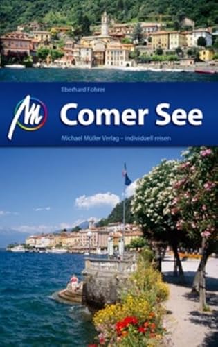 Comer See: Reisehandbuch mit vielen praktischen Tipps. Comer See: Reisehandbuch mit vielen praktischen Tipps.