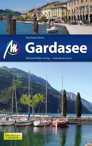 Gardasee: Reiseführer mit vielen praktischen Tipps.