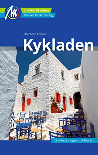 Kykladen Reiseführer Michael Müller Verlag: Individuell reisen mit vielen praktischen Tipps (MM-Reisen)