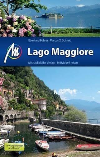 Lago Maggiore: Reiseführer mit vielen praktischen Tipps. Lago Maggiore: Reiseführer mit vielen praktischen Tipps.