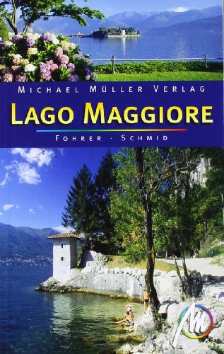 Lago Maggiore: Reisehandbuch mit vielen praktischen Tipps.