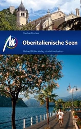 Oberitalienische Seen: Reiseführer mit vielen praktischen Tipps.