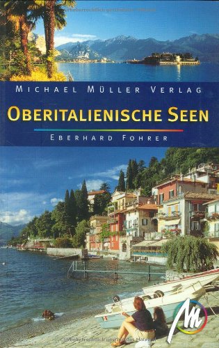 Oberitalienische Seen: Reisehandbuch mit vielen praktischen Tipps. Oberitalienische Seen: Reisehandbuch mit vielen praktischen Tipps.