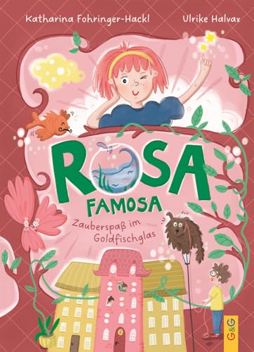 Rosa Famosa: Zauberspaß im Goldfischglas Rosa Famosa: Zauberspaß im Goldfischglas von G&G Verlag