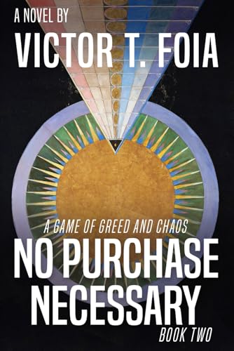 No Purchase Necessary - Book Two: A Game of Greed and Chaos von Independently published