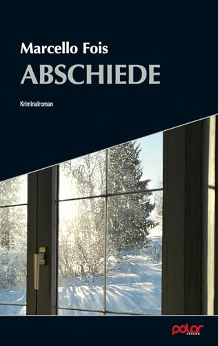 Abschiede: Kriminalroman von Polar Verlag e.K.