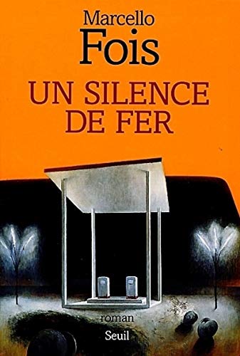 Un silence de fer von Seuil