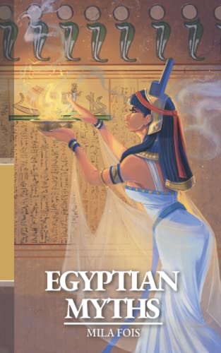 Egyptian Myths (Meet Myths: mythological collection) von Independently published