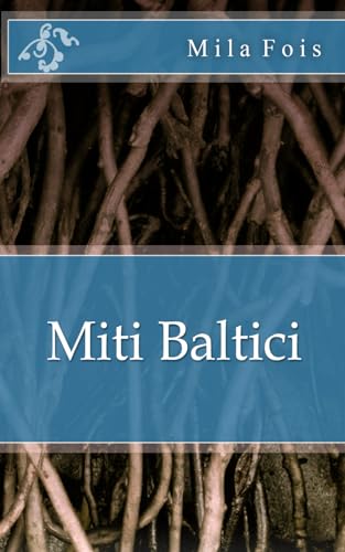 Miti Baltici (Meet Myths) von Independently published