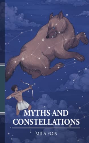 Myths and Constellations (Meet Myths: mythological collection)