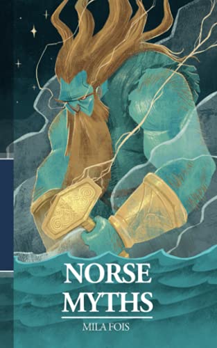 Norse Myths (Meet Myths: mythological collection)
