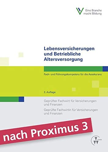 Lebensversicherungen und Betriebliche Altersversorgung: Fach- und Führungskompetenz für die Assekuranz Geprüfter Fachwirt für Versicherungen und ... und Finanzen (Fachwirt-Literatur) von Vvw Gmbh