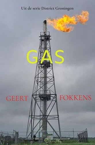 GAS: Uit de serie District Groningen von Brave New Books