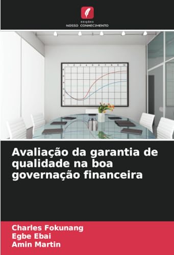 Avaliação da garantia de qualidade na boa governação financeira von Edições Nosso Conhecimento