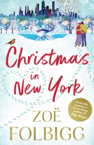 Christmas in New York: The festive, feel-good read from NUMBER ONE BESTSELLER Zoë Folbigg von Boldwood Books