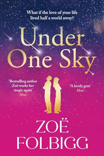 Under One Sky: An utterly gorgeous romantic read from the bestselling author of Five Days, Zoë Folbigg for 2025 von Boldwood Books Ltd