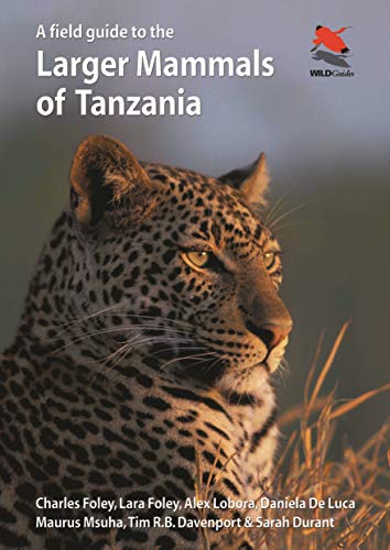 A Field Guide to the Larger Mammals of Tanzania (Wildguides) von Princeton University Press