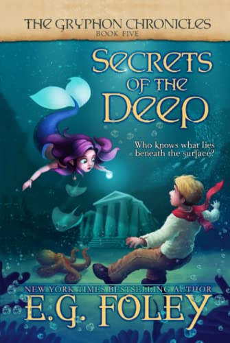 Secrets of the Deep (The Gryphon Chronicles, Book 5)