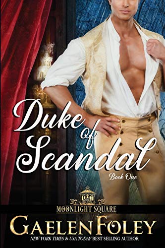 Duke of Scandal (Moonlight Square, Book 1) von Gaelen Foley