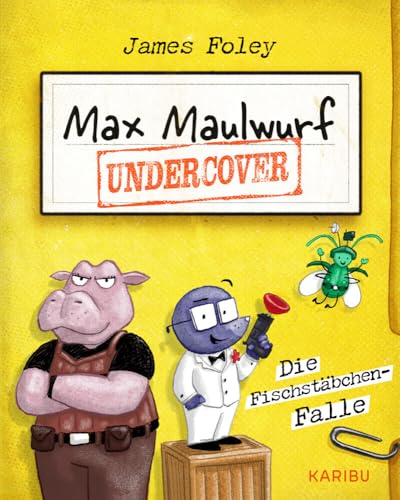 Max Maulwurf undercover (Band 1) – Die Fischstäbchen-Falle: Coole und witzige Graphic Novel ab 8 Jahre