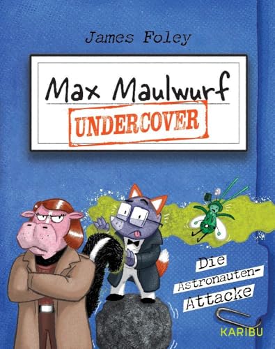 Max Maulwurf undercover (Band 2) – Die Astronauten-Attacke: Witzig und spannend. Comic-Buch ab 8 Jahre
