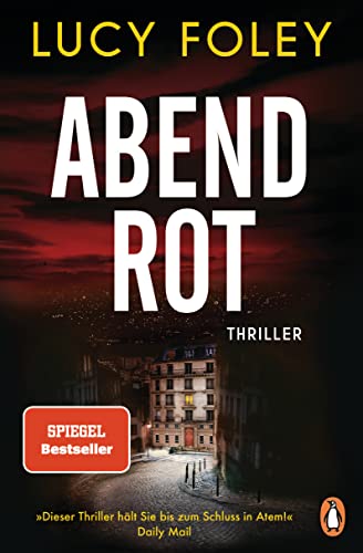 Abendrot: Thriller. Der spektakuläre Thriller der internationalen Bestseller-Autorin Abendrot: Thriller. Der spektakuläre Thriller der internationalen Bestseller-Autorin