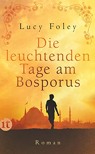 Die leuchtenden Tage am Bosporus: Roman (insel taschenbuch) von Insel Verlag