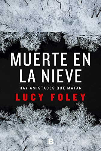 Muerte en la nieve / The Hunting Party: Hay amistades que matan (La Trama)