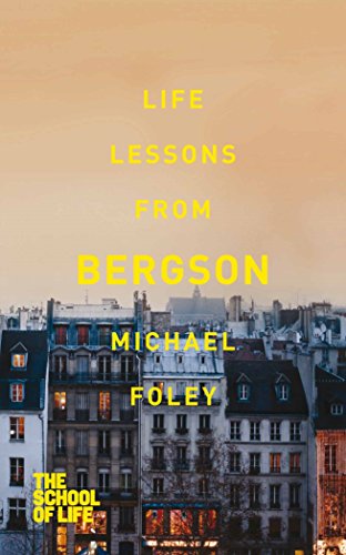 Life Lessons from Bergson (School of Life, 7) von Macmillan