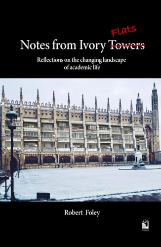 Notes From Ivory Flats: Reflections on the Changing Landscape of Academic Life Notes From Ivory Flats: Reflections on the Changing Landscape of Academic Life von Cam Rivers Publishing