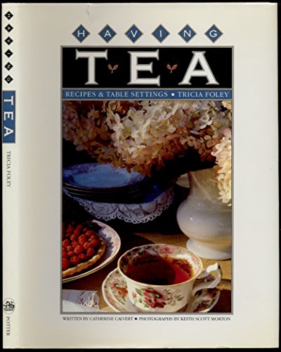 Having Tea: Recipes and Table Settings