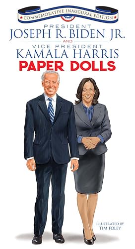 President Joseph R. Biden Jr. and Vice President Kamala Harris Paper Dolls: Commemorative Inaugural Edition (Dover President Paper Dolls) von Dover