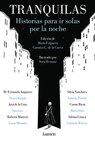 Tranquilas. Historias para ir solas por la noche / Keep Calm. Stories to Help You Walk Alone at Night (Narrativa) von LUMEN