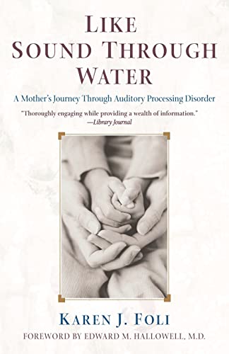 Like Sound Through Water: A Mother's Journey Through Auditory Processing Disorder