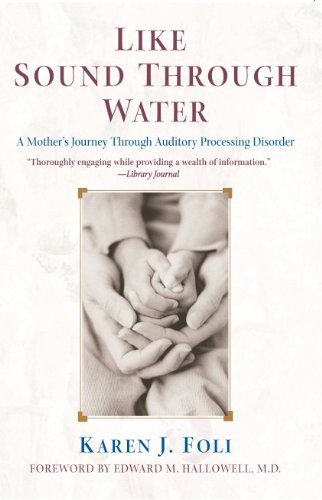 Like Sound Through Water: A Mother's Journey Through Auditory Processing Disorder Like Sound Through Water: A Mother's Journey Through Auditory Processing Disorder von Atria Books
