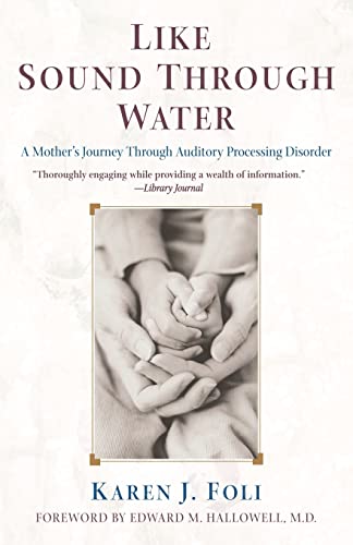 Like Sound Through Water: A Mother's Journey Through Auditory Processing Disorder von Atria Books