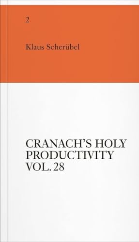 An Insert by Klaus Scherübel: Die Sammlung betrachten & Cranach’s Holy Productivity VOL. 28 An Insert by Klaus Scherübel: Die Sammlung betrachten & Cranach’s Holy Productivity VOL. 28 von Verlag für moderne Kunst