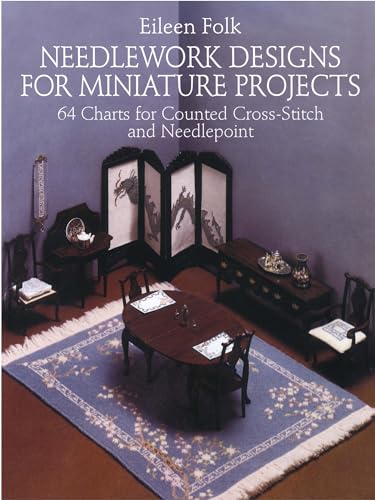 Needlework Designs for Miniature Projects: 64 Charts for Counted Cross-Stitch and Needlepoint (Dover Needlework Series)