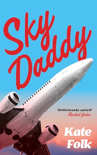 Sky Daddy: 'Deliciously weird' Rachel Yoder, author of Nightbitch Sky Daddy: 'Deliciously weird' Rachel Yoder, author of Nightbitch von Sceptre