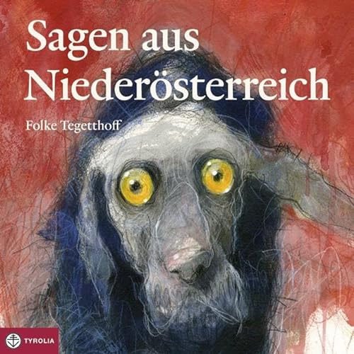 Sagen aus Niederösterreich: Mit Musik von Christian Bakanic von Tyrolia Verlagsanstalt Gm