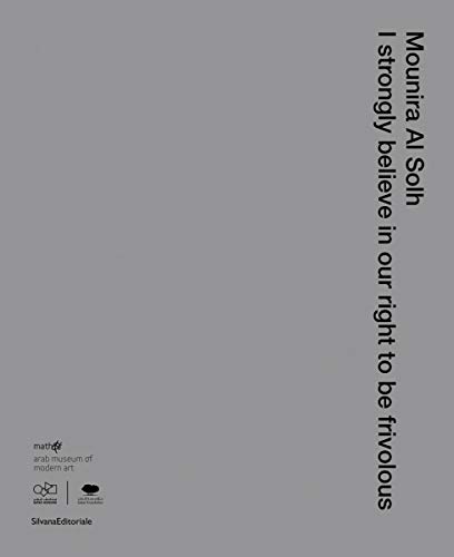 Mounira Al Solh: I Strongly Believe in Our Right to Be Frivolous (Arte contemporanea)
